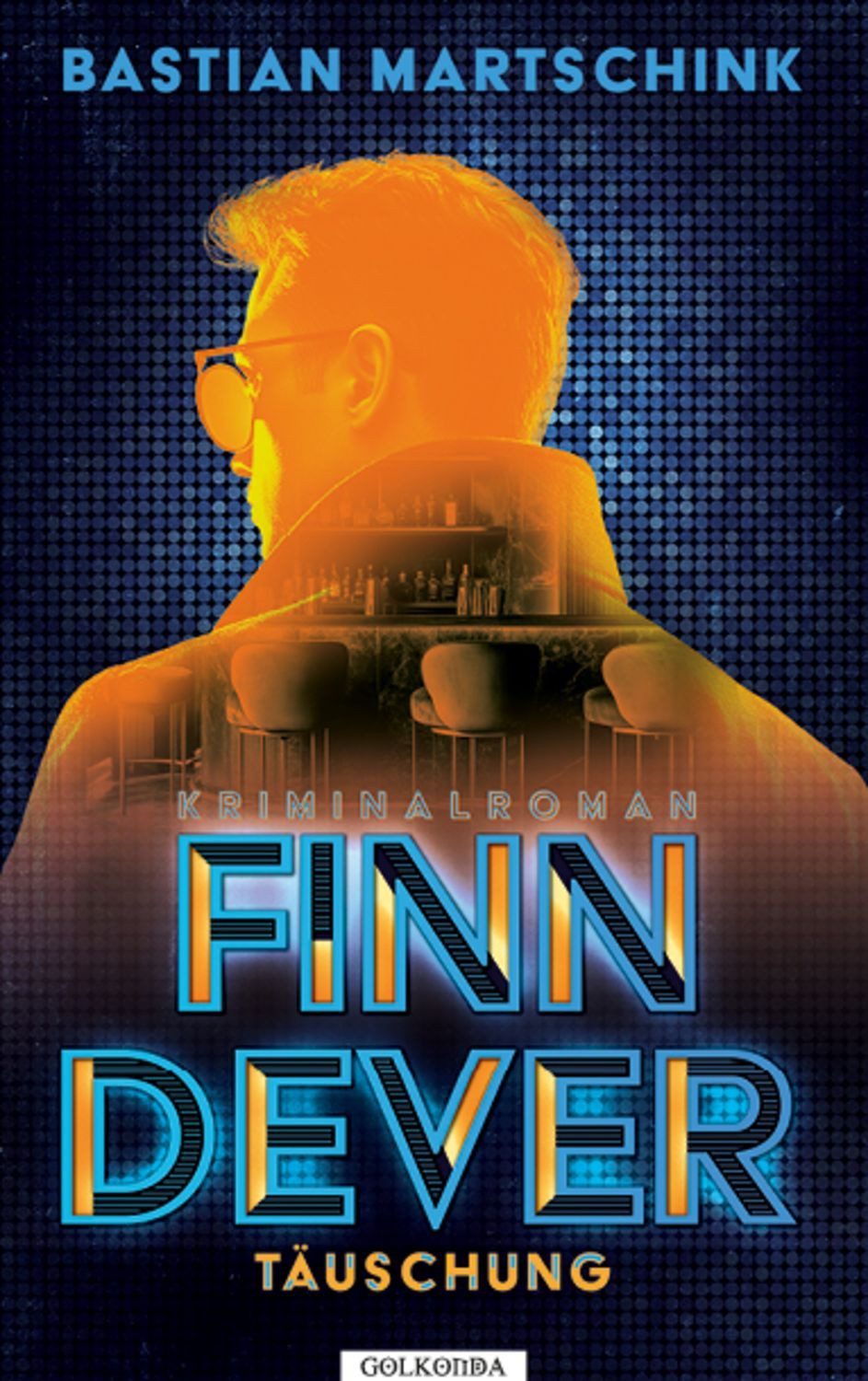 Finn Dever: Täuschung / Bastian Martschink