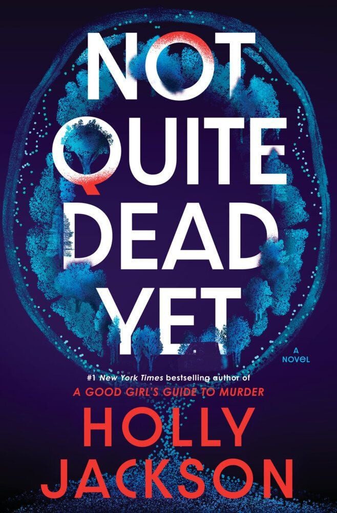Belletristik Not Quite Dead Yet A Novel Holly Jackson