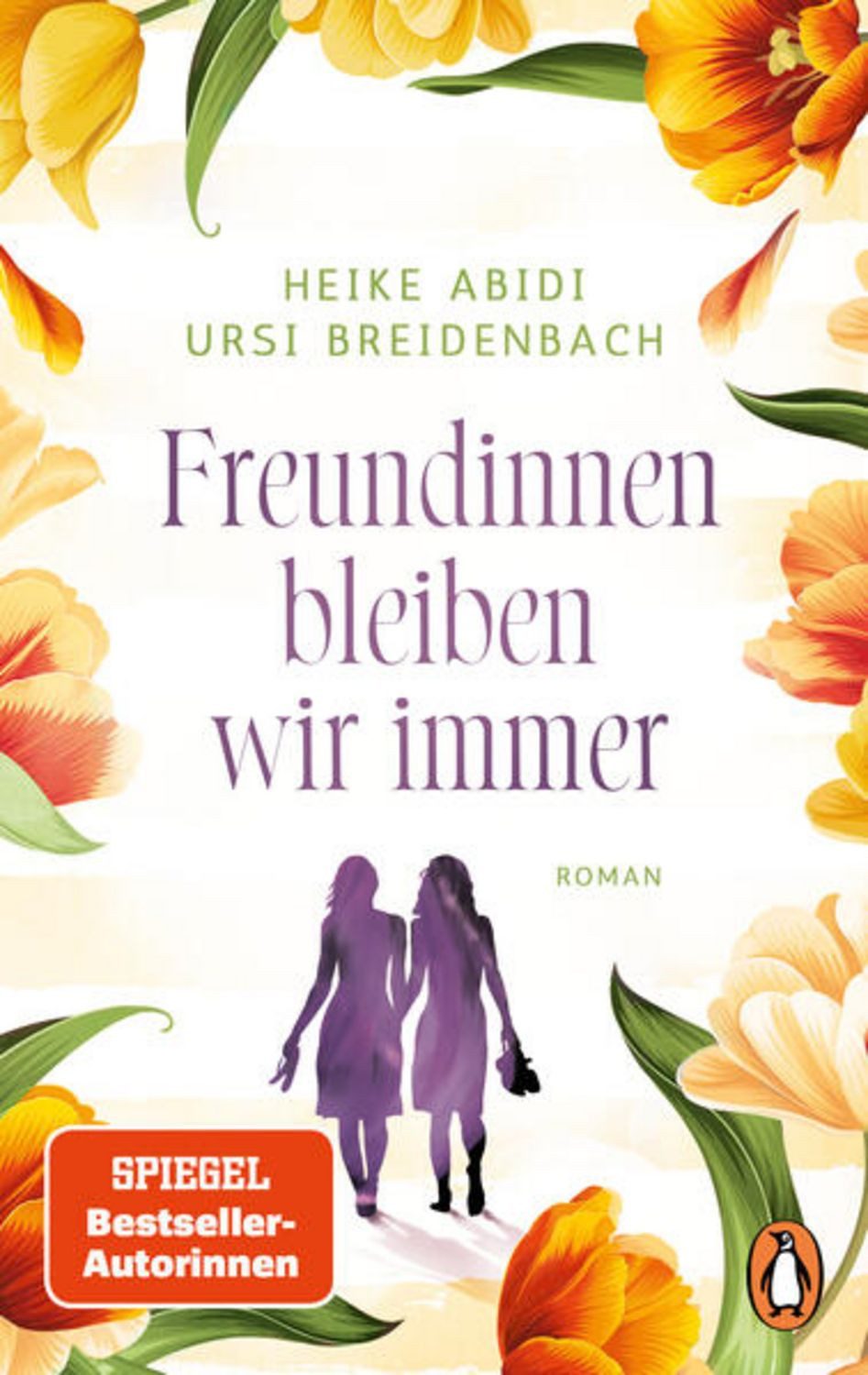 Freundinnen bleiben wir immer / Heike Abidi, Ursi Breidenbach