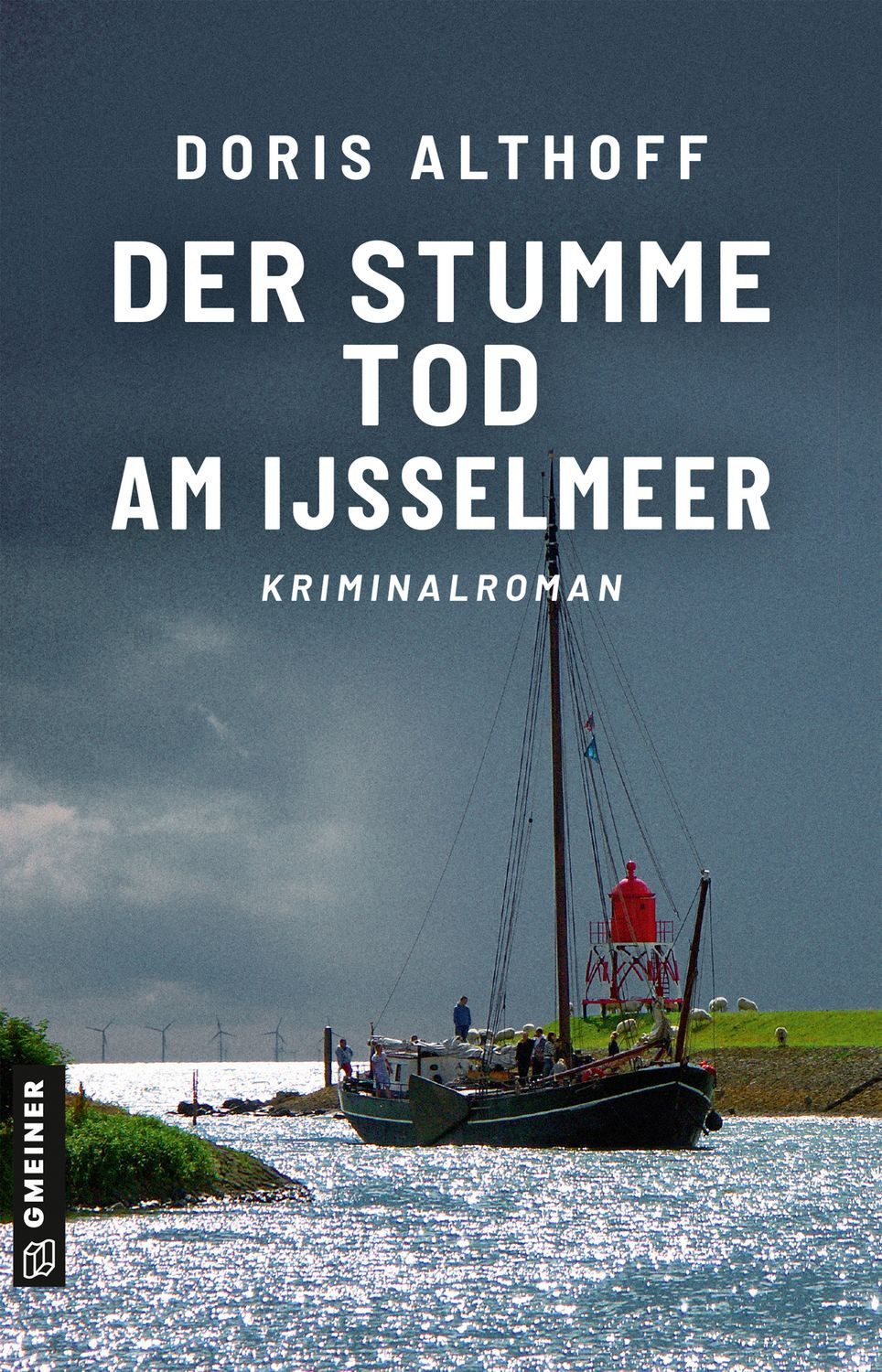 Der stumme Tod am IJsselmeer / Doris Althoff