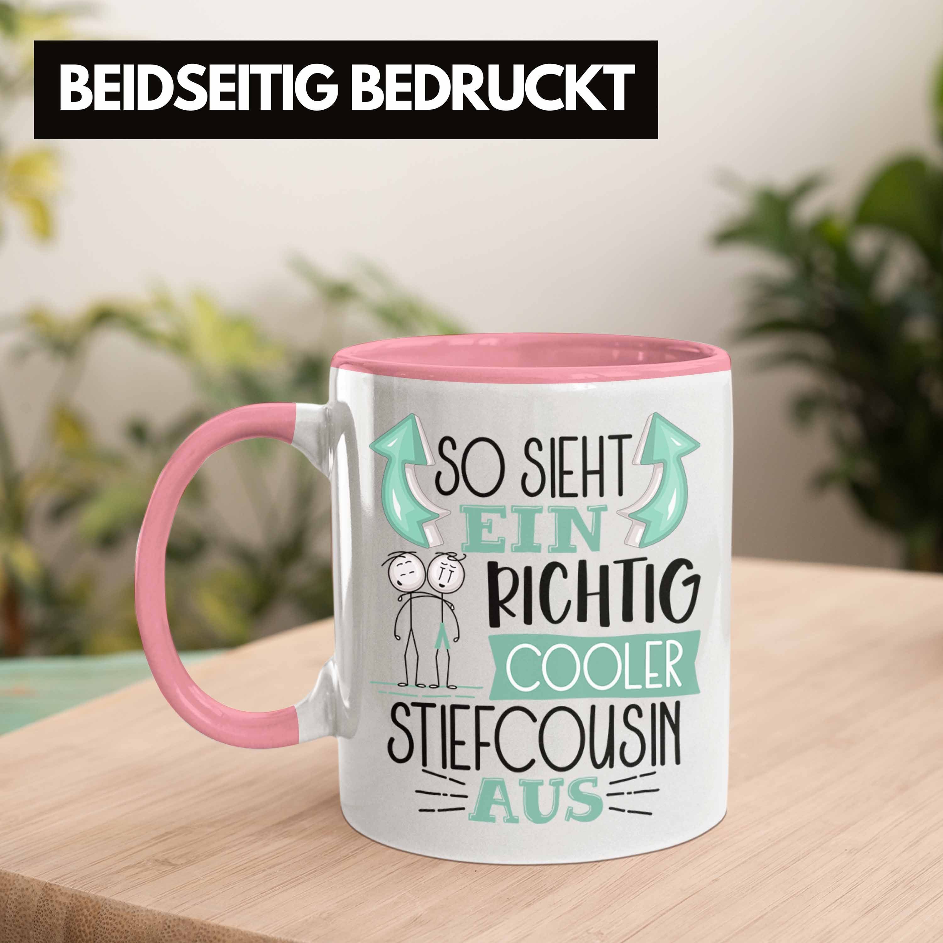 Trendation Tasse Sieht Rosa Stiefcousin Stiefcousin Ein Au Cooler So RIchtig Tasse Geschenk