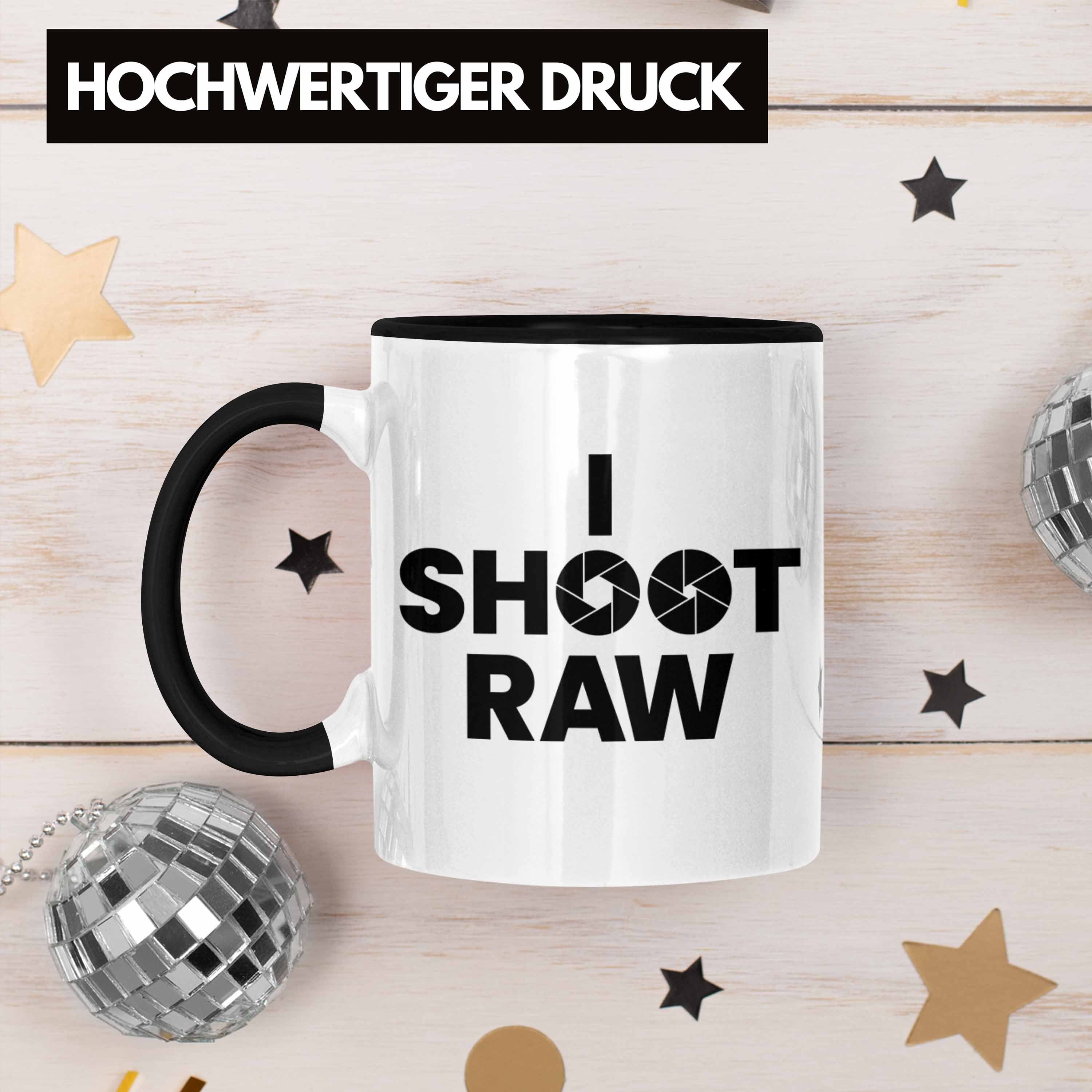 Geschenk Tasse Shoot Tasse Raw i Trendation Schwarz Spruch Fotograf