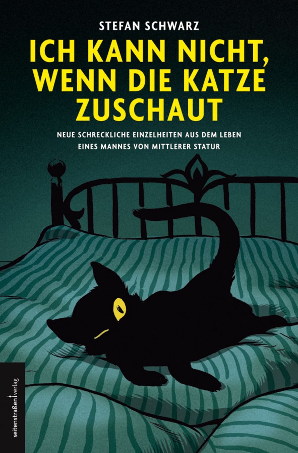 Ich kann nicht, wenn die Katze zuschaut / Stefan Schwarz