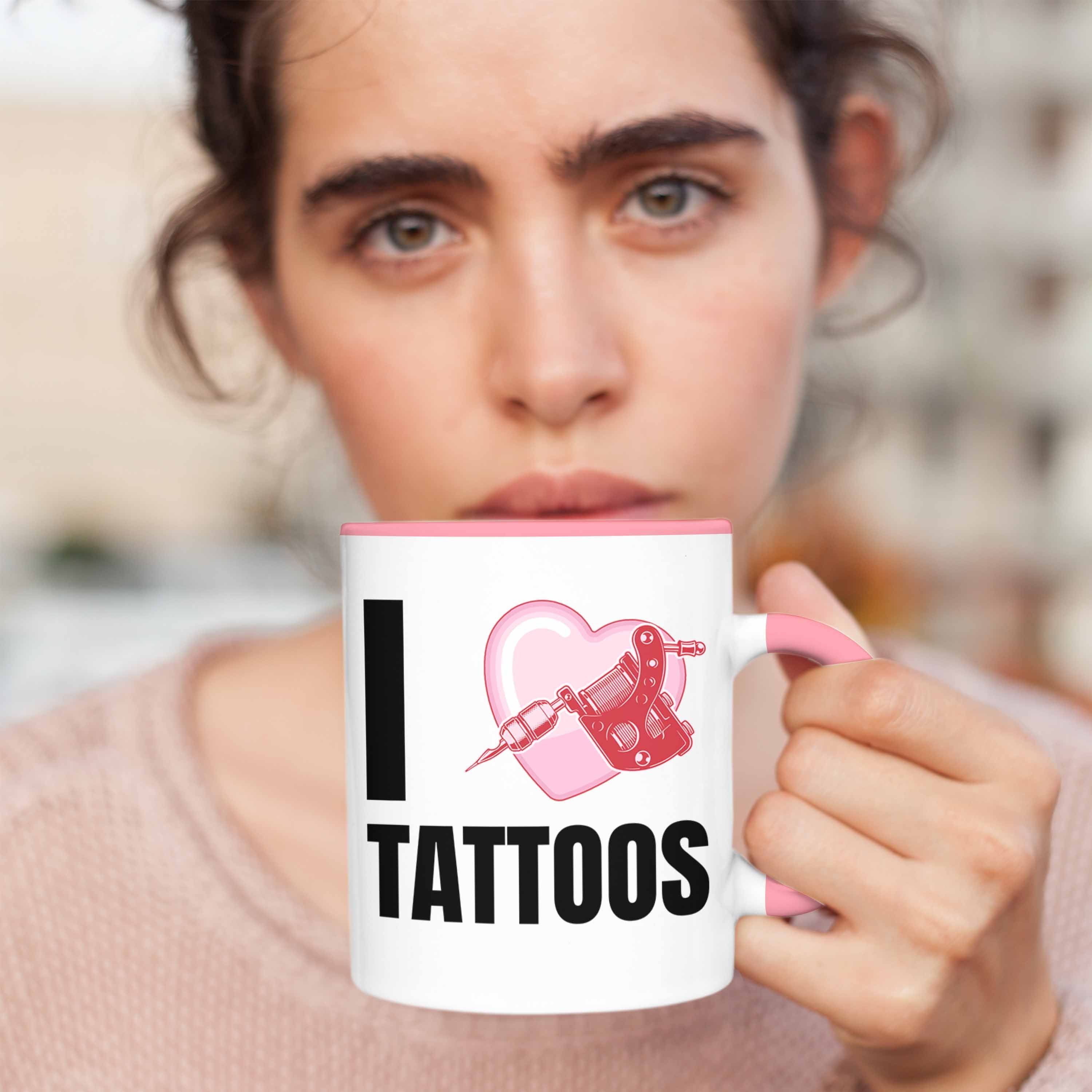 Trendation Geschenk - Tattoos Spruch Rosa Trendation Frauen Männer Love Tasse Tattoowiererin Tasse Geschenkidee Tattoowierer I