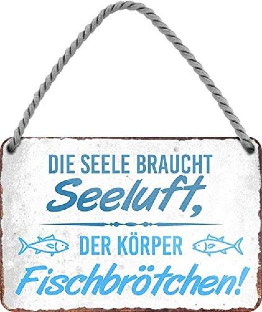 schilderkreis24 Metallschild Die Seele braucht Seeluft, der Körper Fischbrötchen!