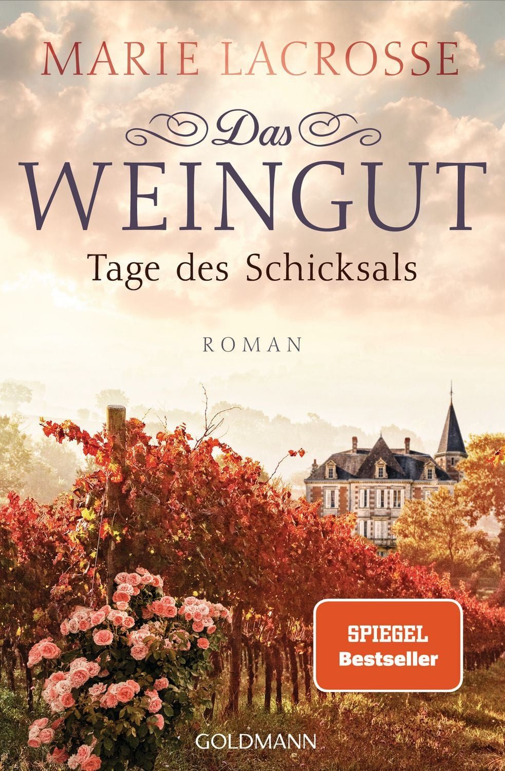 Das Weingut. Tage des Schicksals / Marie Lacrosse