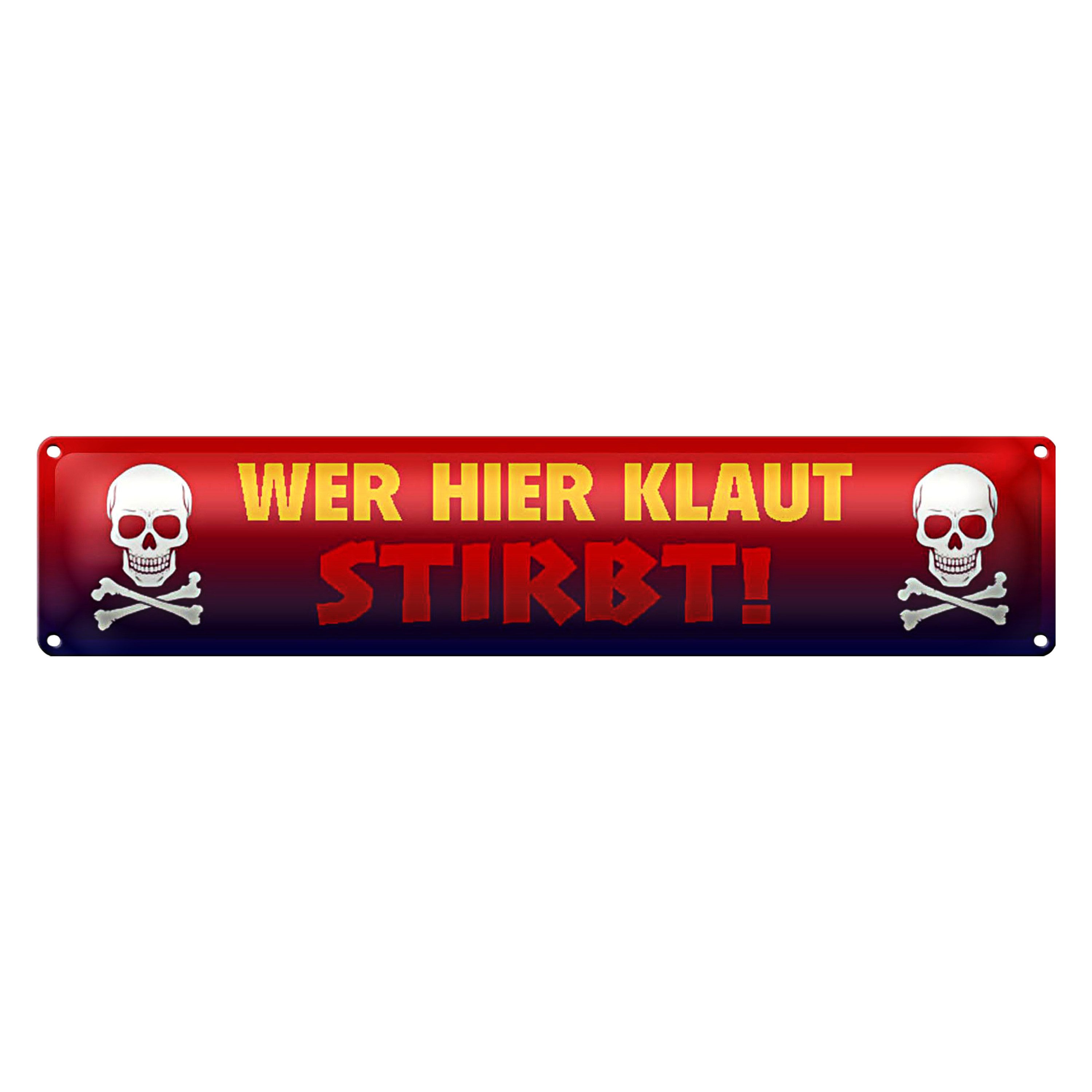 Roomando Metallschild Blechschild Spruch 46x10cm wer hier klaut stirbt Dekoration