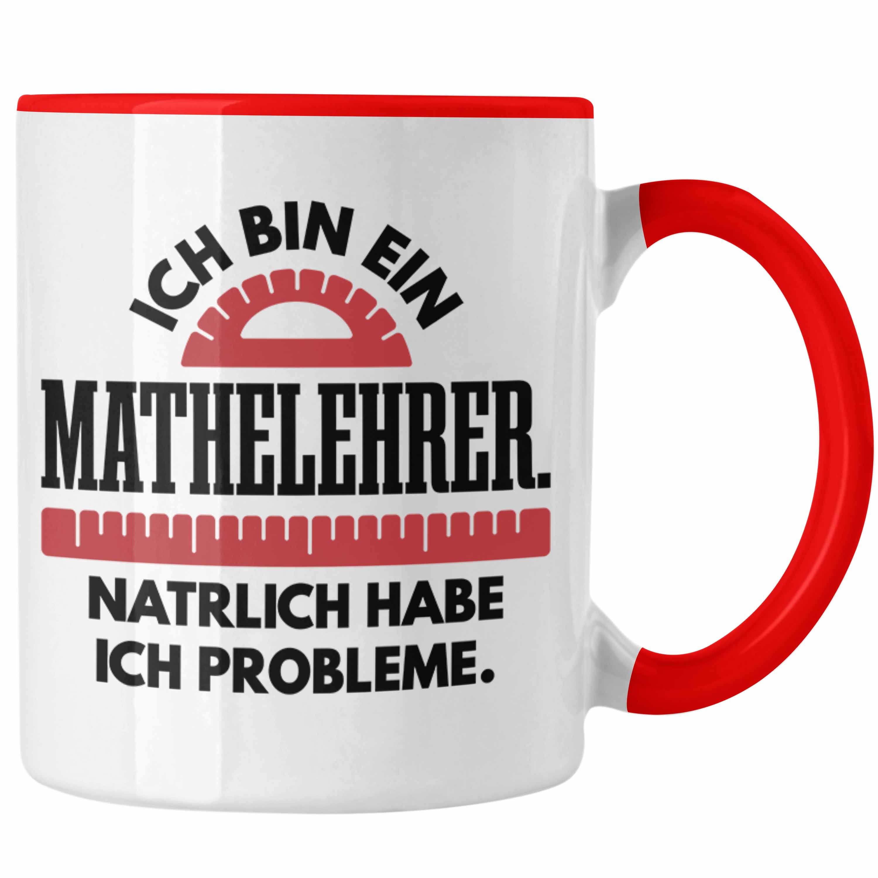 Trendation Tasse Trendation - Mathelehrer Tasse Mathematiker Tassen mit Spruch Lustig Kaffeetasse Geschenk Mathe Lehrer Sprüche Rot