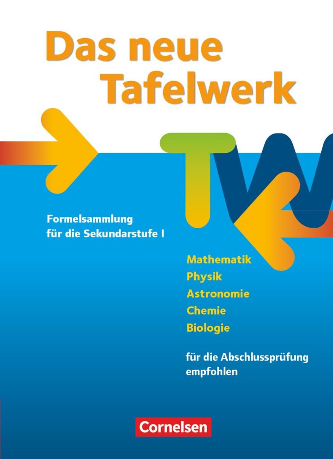 Das neue Tafelwerk - Formelsammlung für die Sekundarstufe I - Östliche / diverse