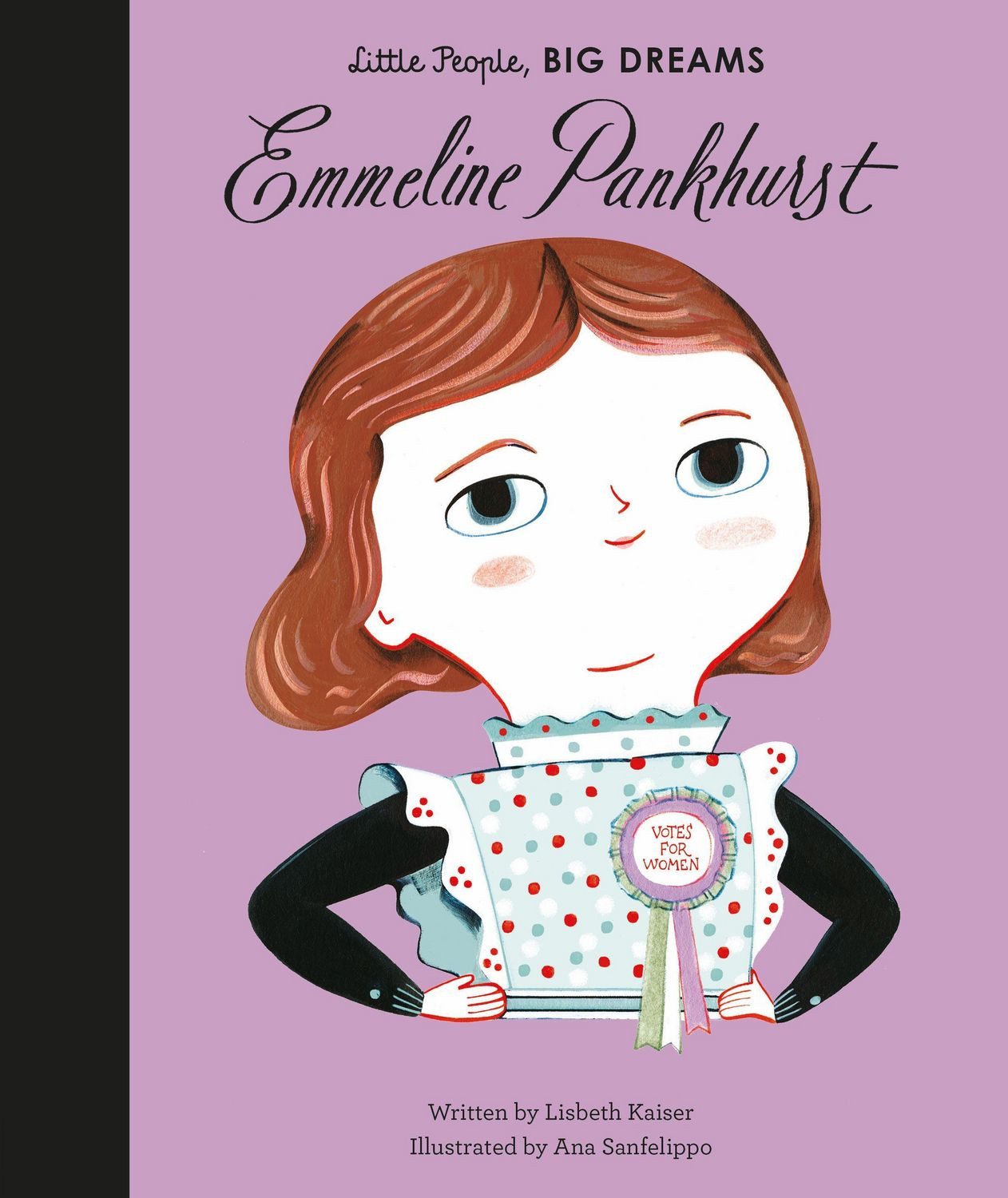 Little People, Big Dreams: Emmeline Pankhurst / Lisbeth Kaiser
