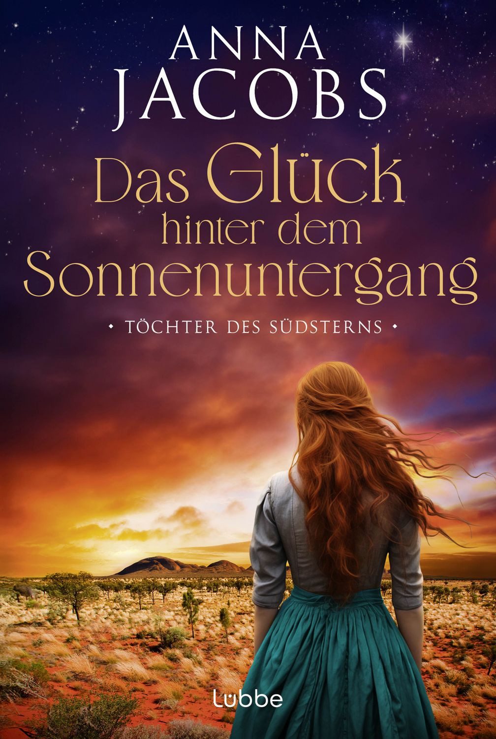 Töchter des Südsterns - Das Glück hinter dem Sonnenuntergang Die große / Anna Jacobs