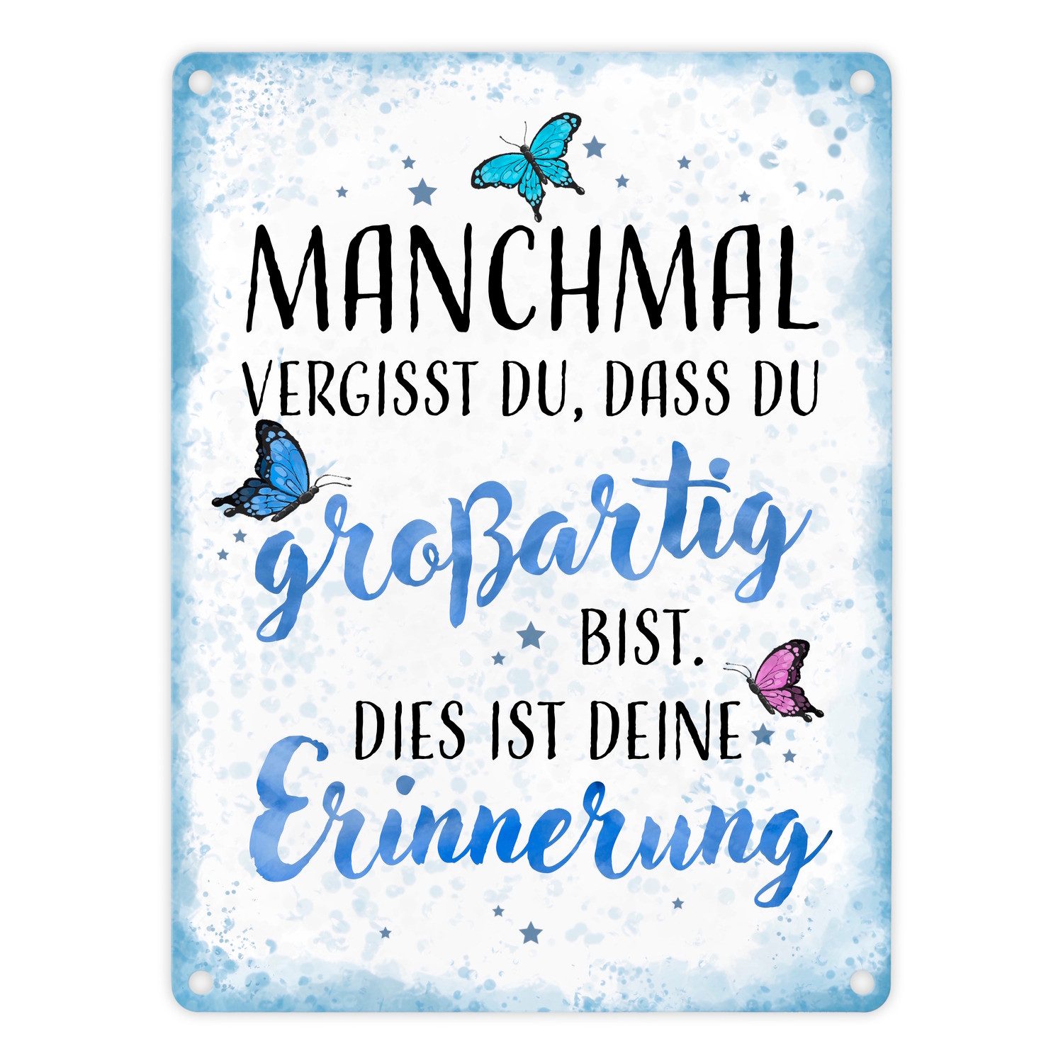 Metallschild Schmetterlinge Metallschild in 15x20 cm Manchmal vergisst du dass