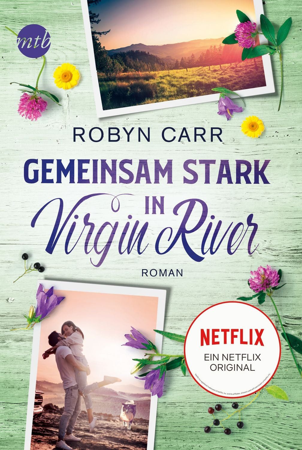 Belletristik Gemeinsam stark in Virgin River Die Buchvorlage zu Netflix langlebigst Robyn Carr