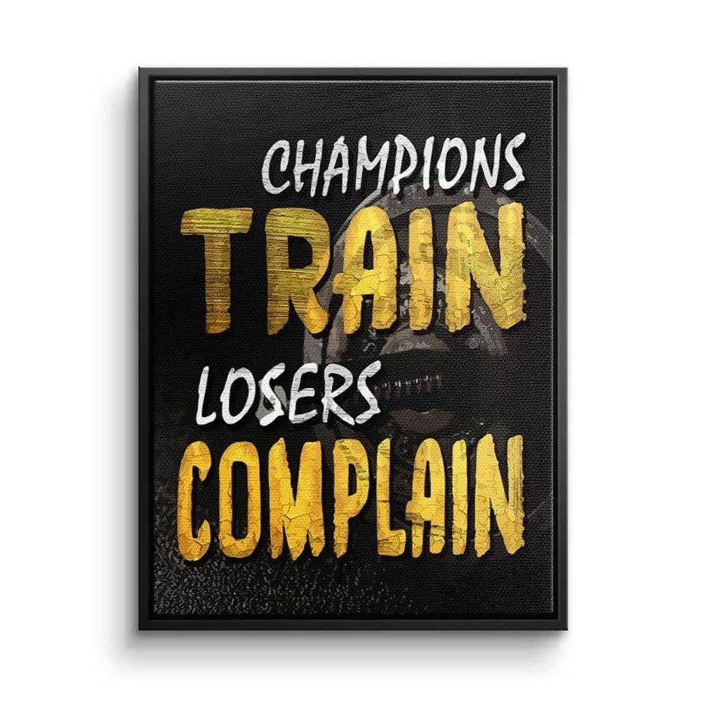 Train Motivation Premium Losers Champions DOTCOMCANVAS® - Rahmen Leinwandbild, schwarzer - Complain Leinwandbild