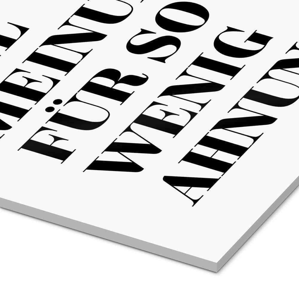 Posterlounge Wandbild Ganz schön viel Meinung für so wenig Ahnung., Typobox, erhältlich als Poster, Leinwandbild, Wandsticker oder Acrylglasbild