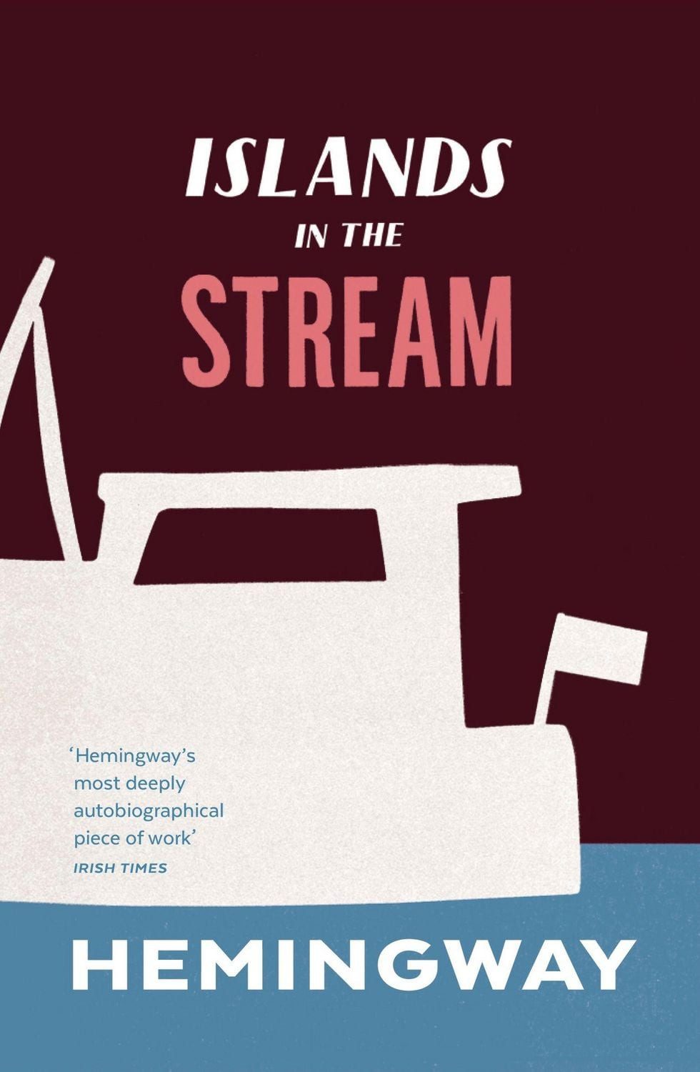 Hemingway, E: Islands in the Stream / Ernest Hemingway