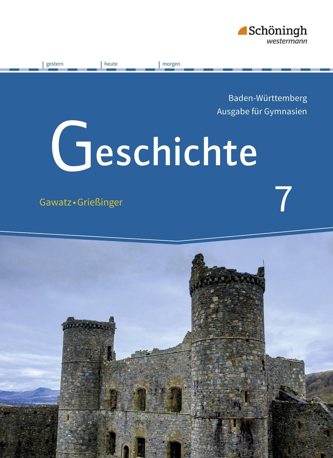 Geschichte - Ausgabe für Gymnasien in Baden-Württemberg / Michael Hoffmann, Carsten Arbeiter, Birgit Breiding, Annette Hansing, Kerstin Holzgräbe