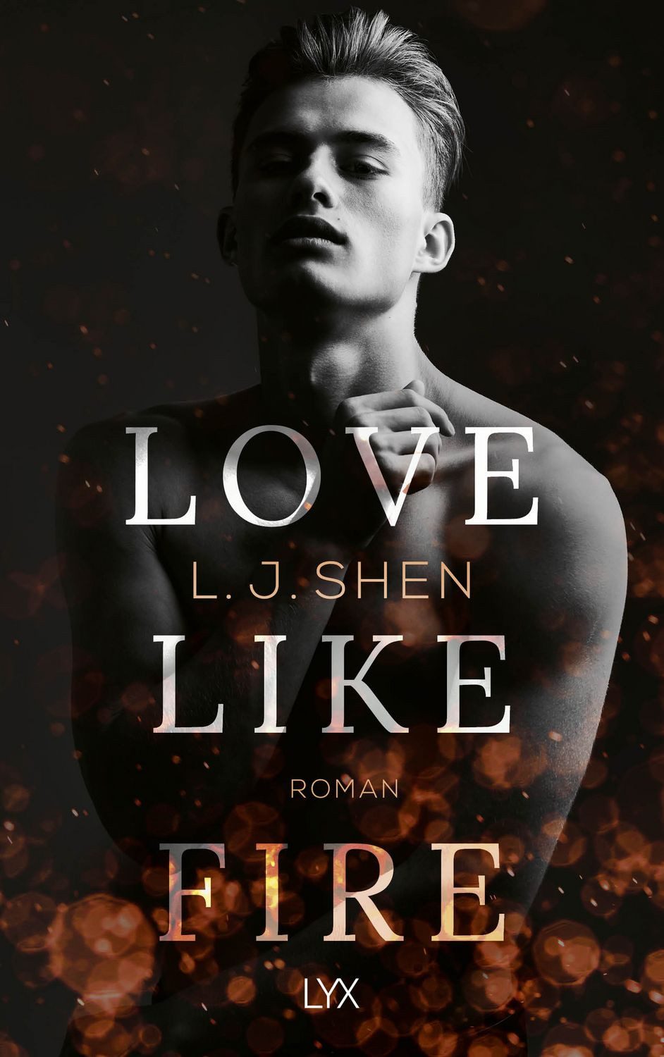 Love Like Fire / L. J. Shen