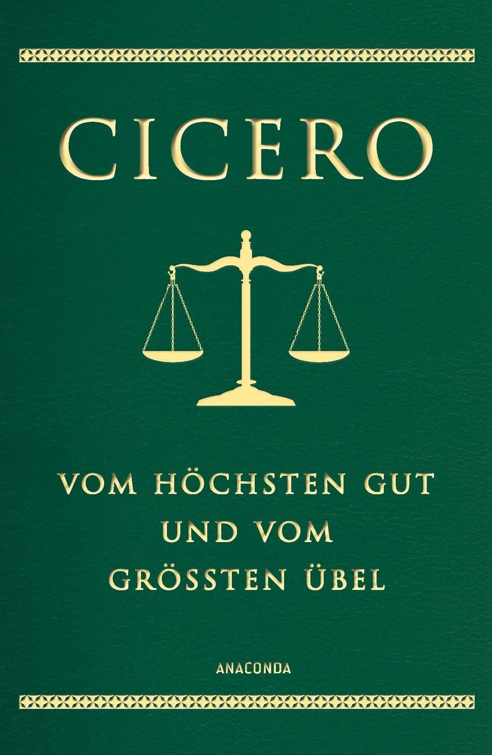 Vom höchsten Gut und vom größten Übel / Marcus Tullius Cicero