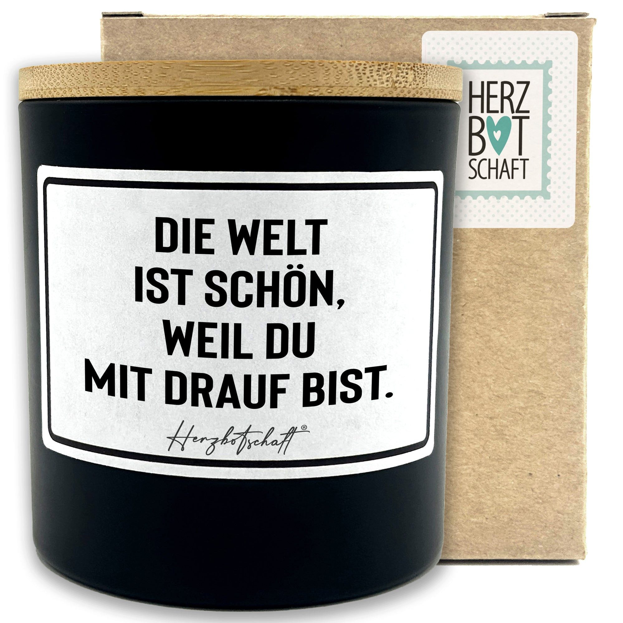 Herzbotschaft Duftkerze, (Die Welt ist schön, weil du mit drauf bist., originelles Geschenk, handgemachte nachhaltige Sojakerze im Glas)