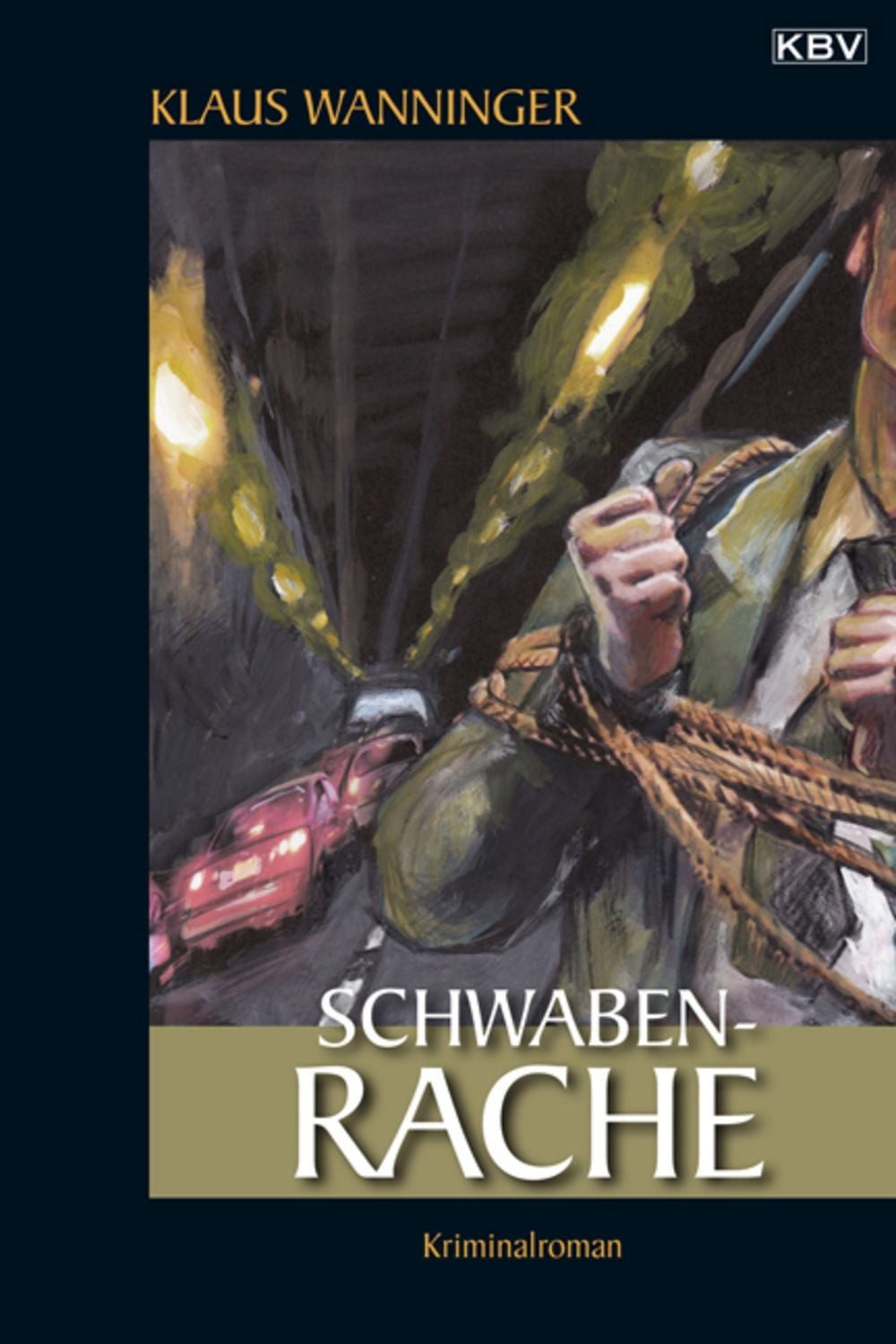 Schwaben-Rache / Kommissar Braig Band 1 / Klaus Wanninger