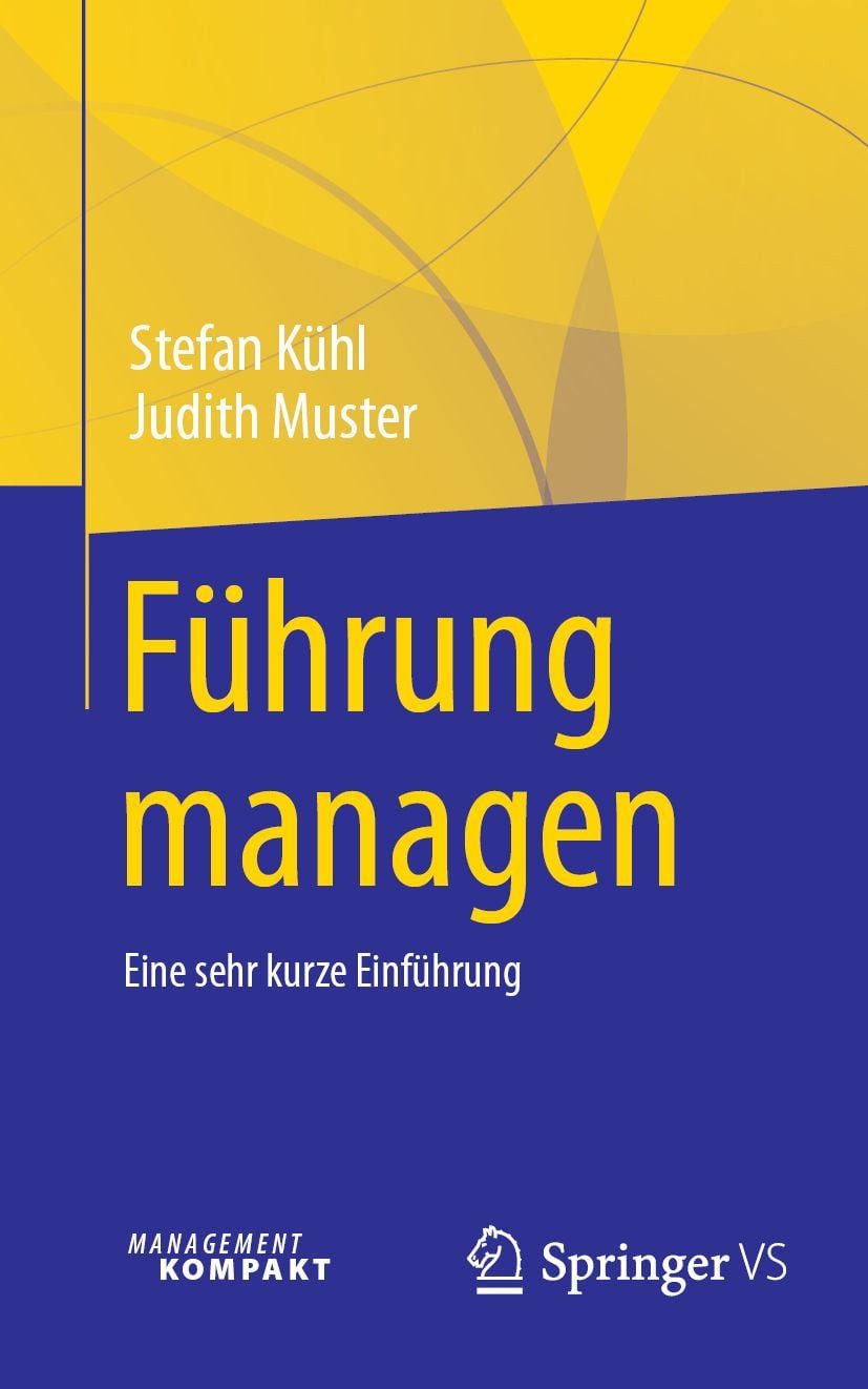Führung managen / Stefan Kühl, Judith Muster, Eine sehr kurze Einführung
