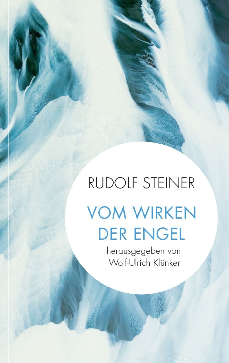 Vom Wirken der Engel / Rudolf Steiner