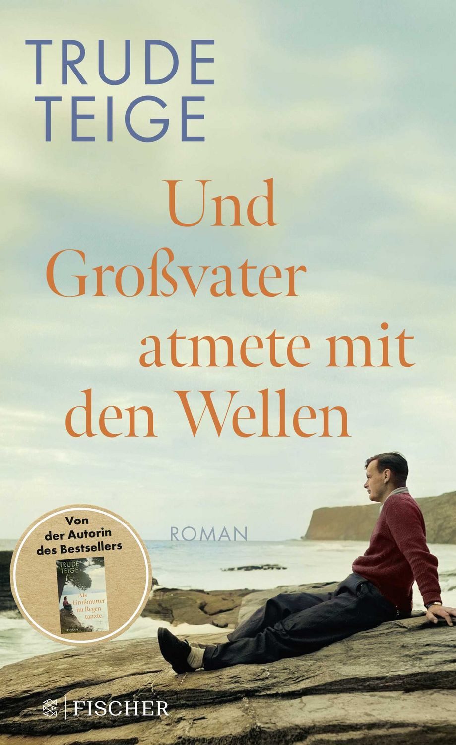 Und Großvater atmete mit den Wellen / Trude Teige
