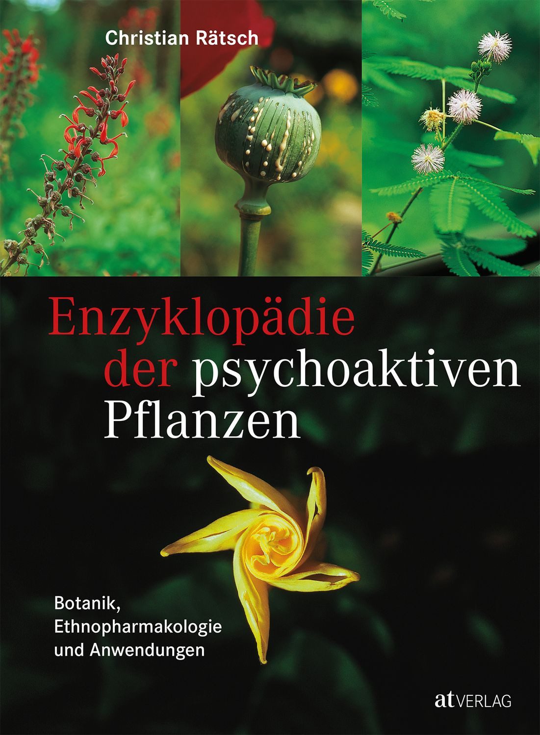 Enzyklopädie der psychoaktiven Pflanzen / Christian Rätsch