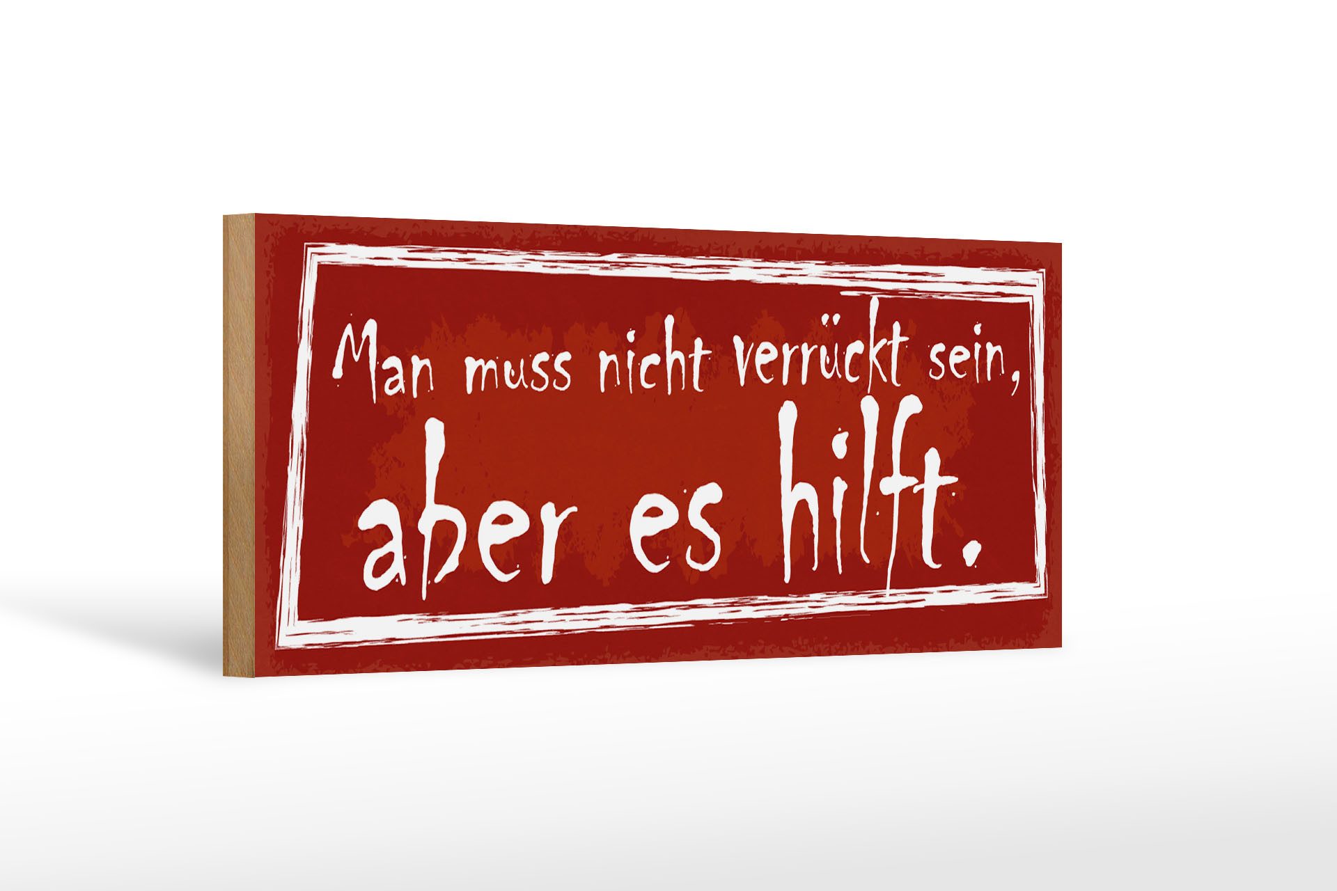 Holzbild Spruch 27x10cm man muss nicht verrückt sein