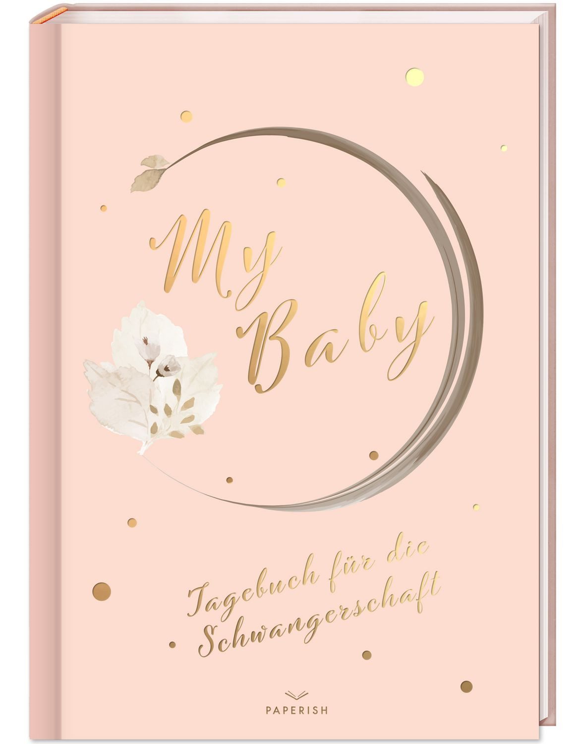 My Baby - Tagebuch für die Schwangerschaft / Pia Loewe, Schwangerschaftstagebuch zum eintragen, Schwangerschaftsbuch, Schwangerschaft Geschenke, Schwanger Buch PAPERISH®