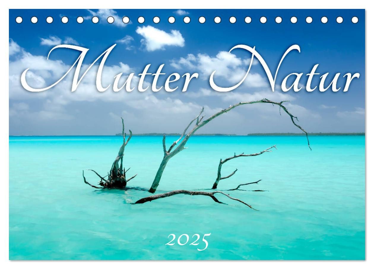 CALVENDO Wandkalender Mutter Natur (Tischkalender 2025 DIN A5 quer), CALVENDO Monatskalender
