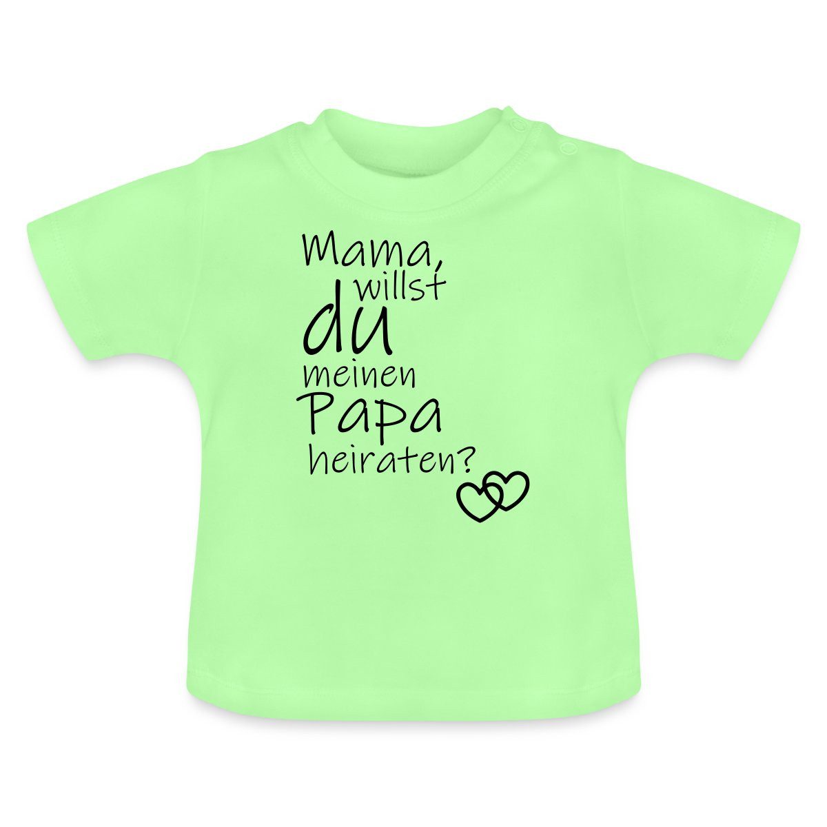 T-Shirt Mama Willst Du Meinen Papa Heiraten Baby Bio-T-Shirt mit Rundhals