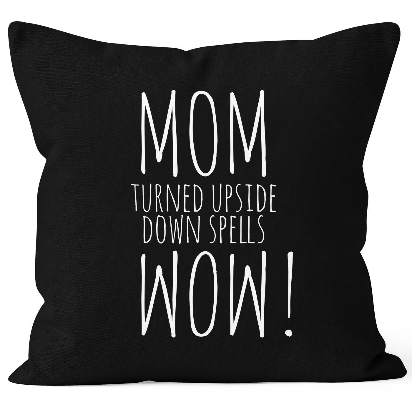 Baumwolle MoonWorks schwarz Geschenk Mom Dekokissen spells upside turned Muttertag down MoonWorks® 40x40 Kissenbezug Mutter für wow