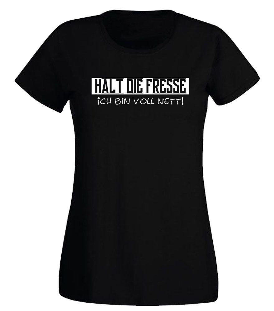 Ggraphics TShirt »Damen TShirt Halt die Fresse Ich bin voll nett