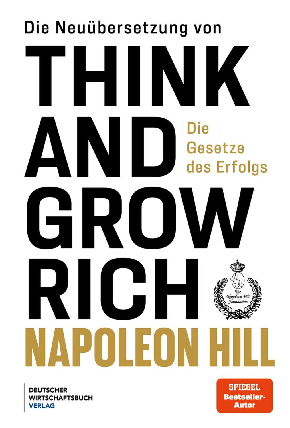 Die Neuübersetzung von Think and Grow Rich / Napoleon Hill