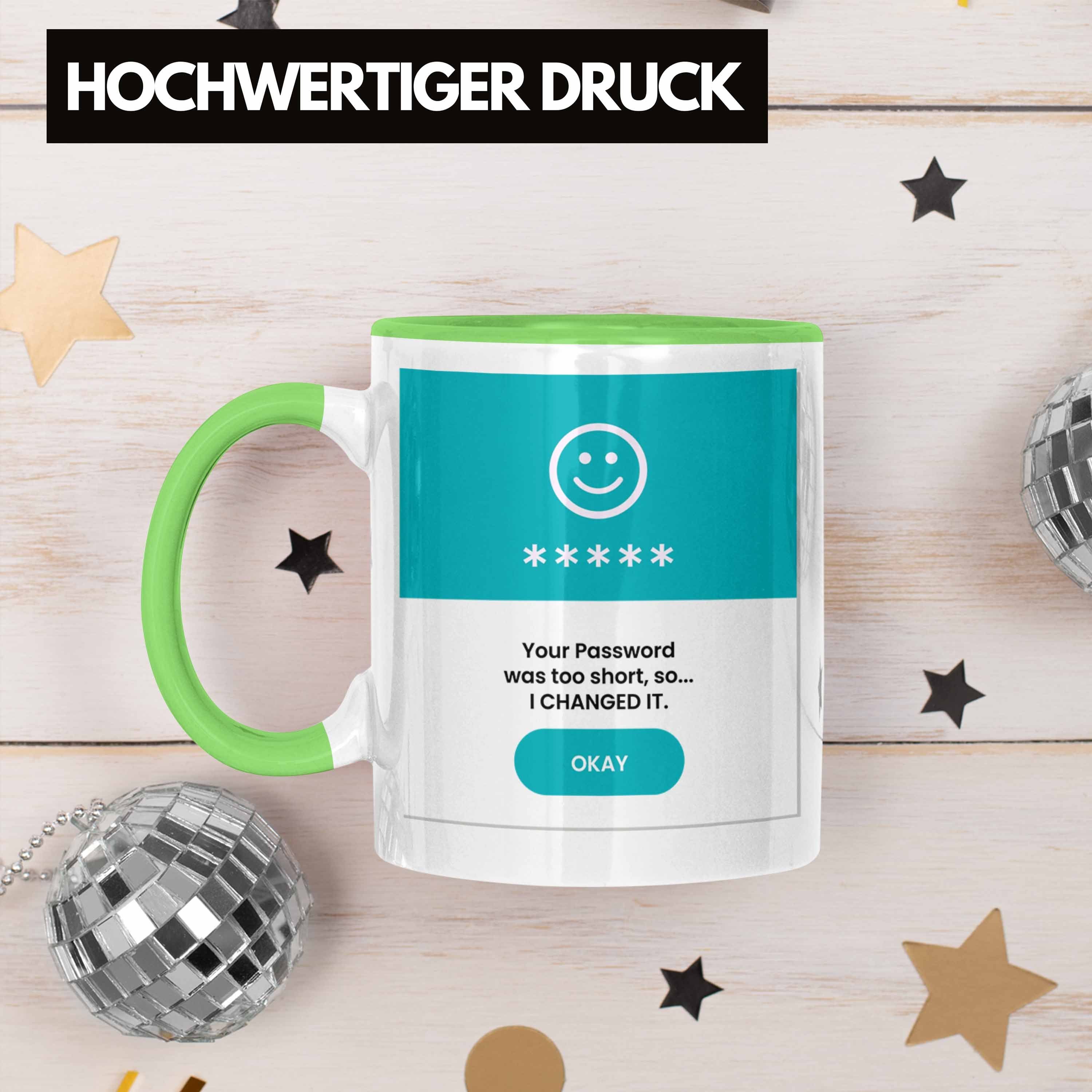 P Dein Geschenk Tasse Grün Zu Hacker Passwort Kurz Techniker IT Hacking War Tasse Trendation