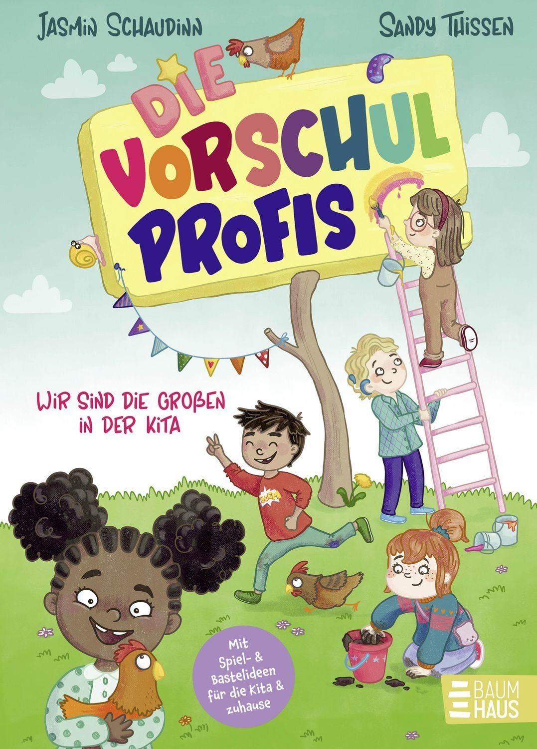 Die Vorschulprofis: Wir sind die Großen in der Kita / Jasmin Schaudinn