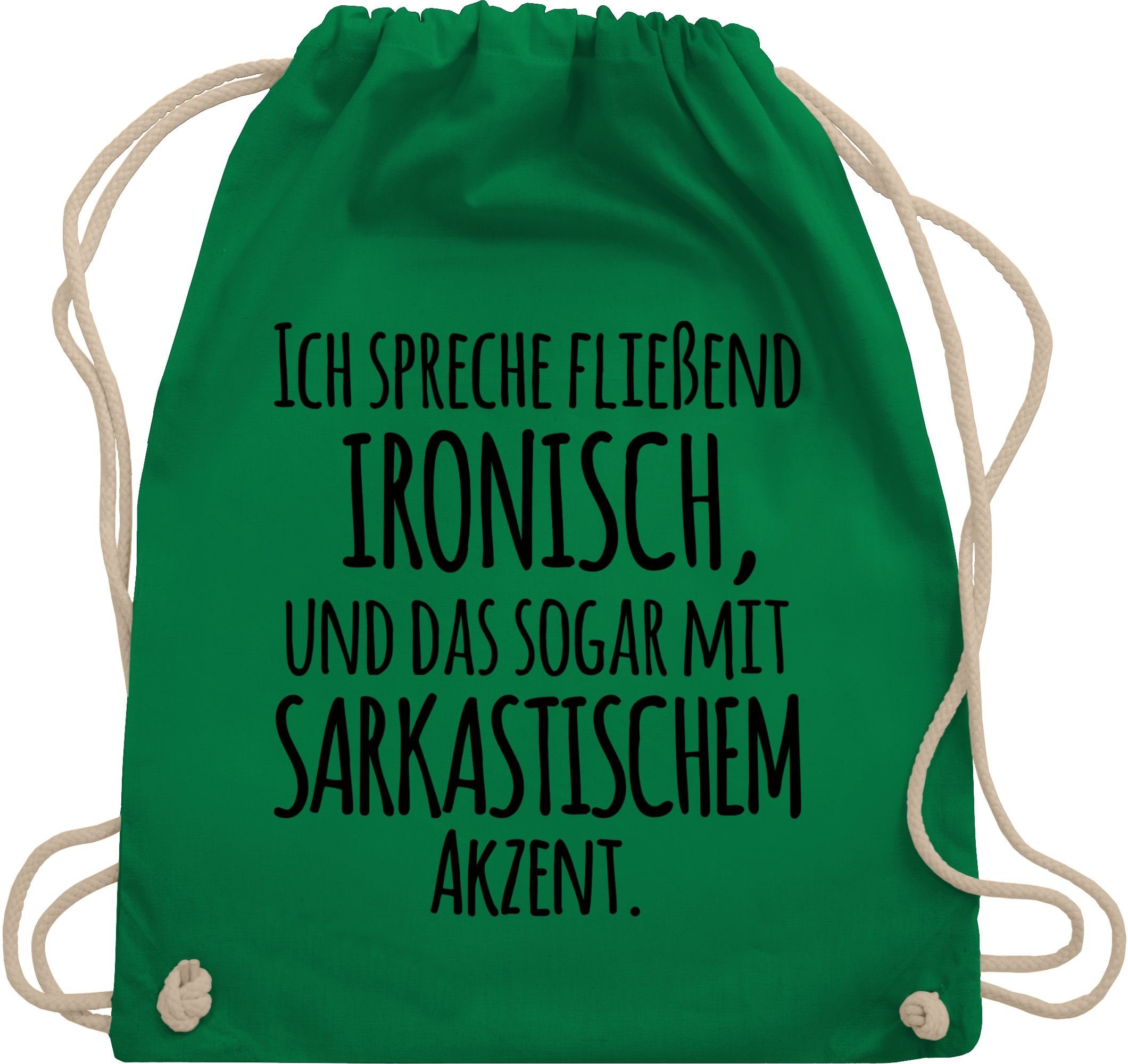 Shirtracer Turnbeutel Ich spreche fließend Ironisch, Sprüche Statement