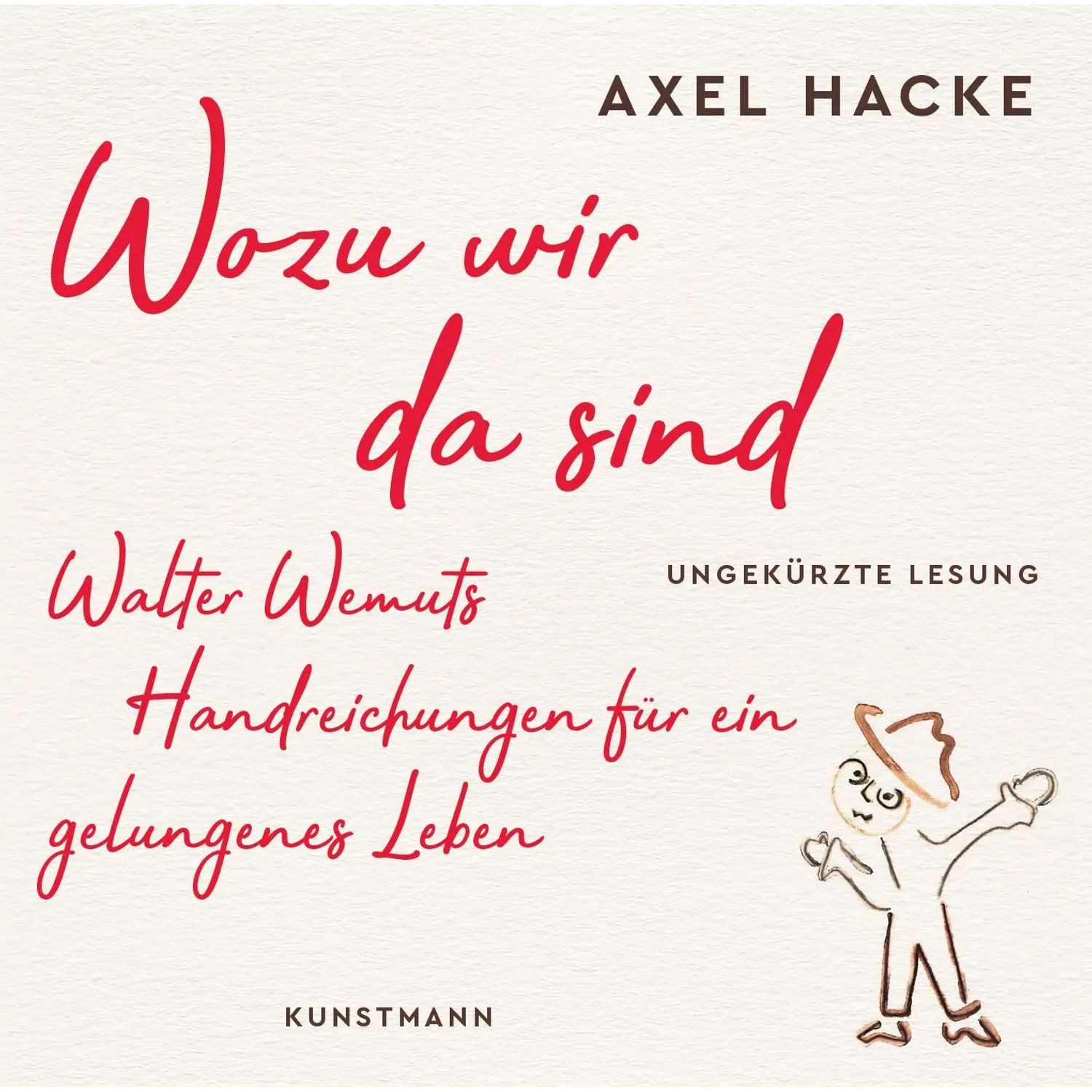 Kunstmann Verlag Hörspiel Wozu wir da sind (MP3 CD)