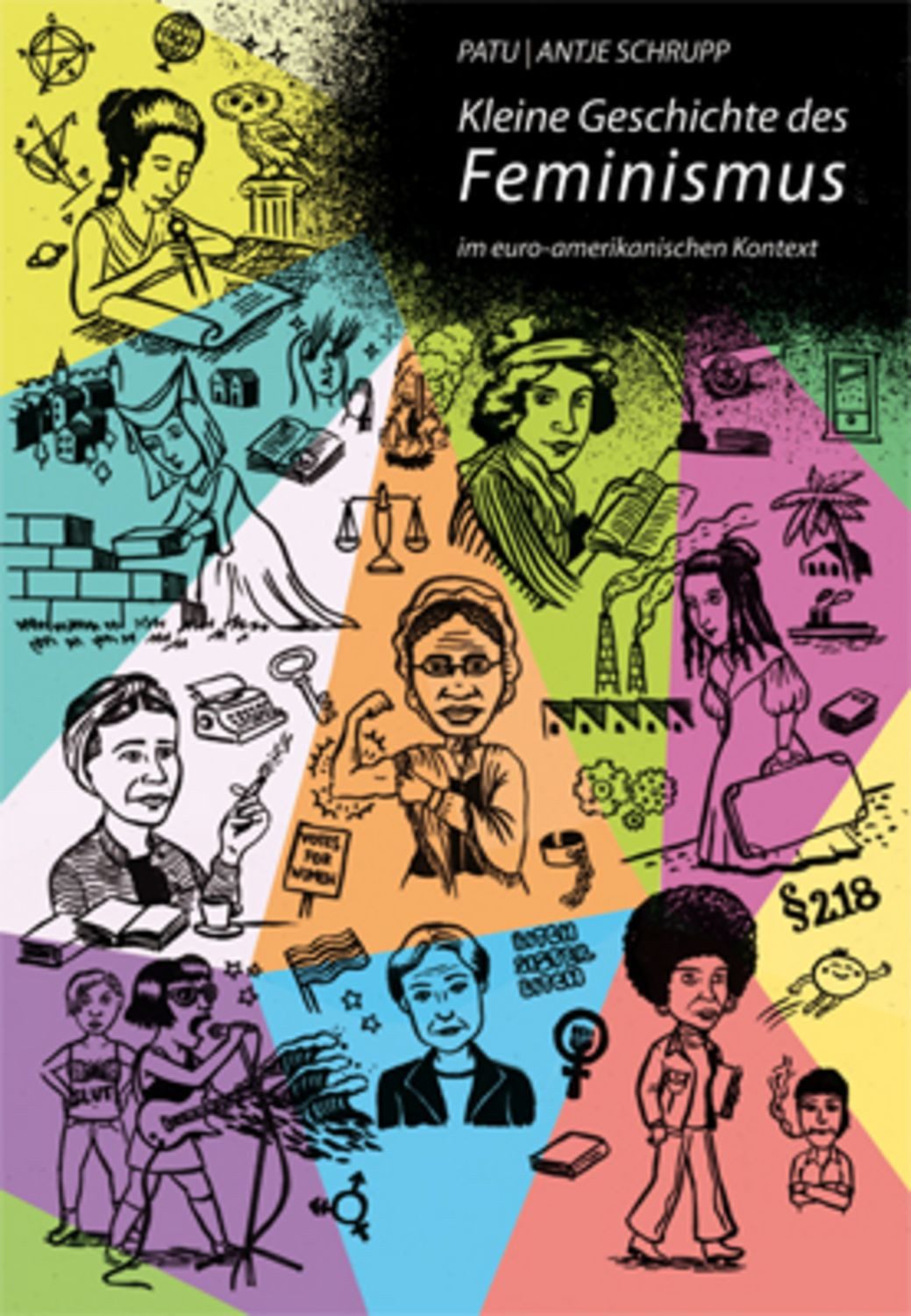 Kleine Geschichte des Feminismus / Antje Schrupp, im euro-amerikanischen Kontext