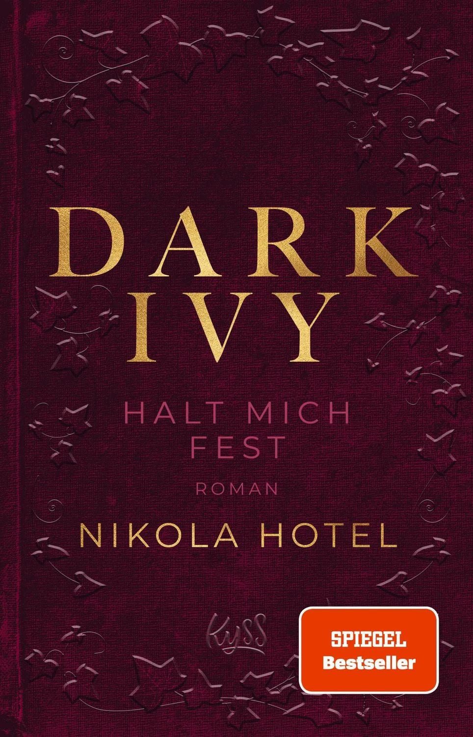 Dark Ivy – Halt mich fest / Nikola Hotel, SPIEGEL-Bestseller