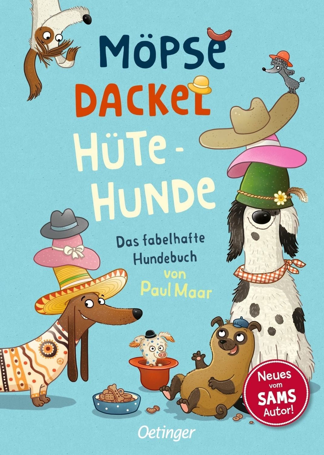 Möpse, Dackel, Hütehunde Das fabelhafte Hundebuch von Paul Maar / Paul Maar
