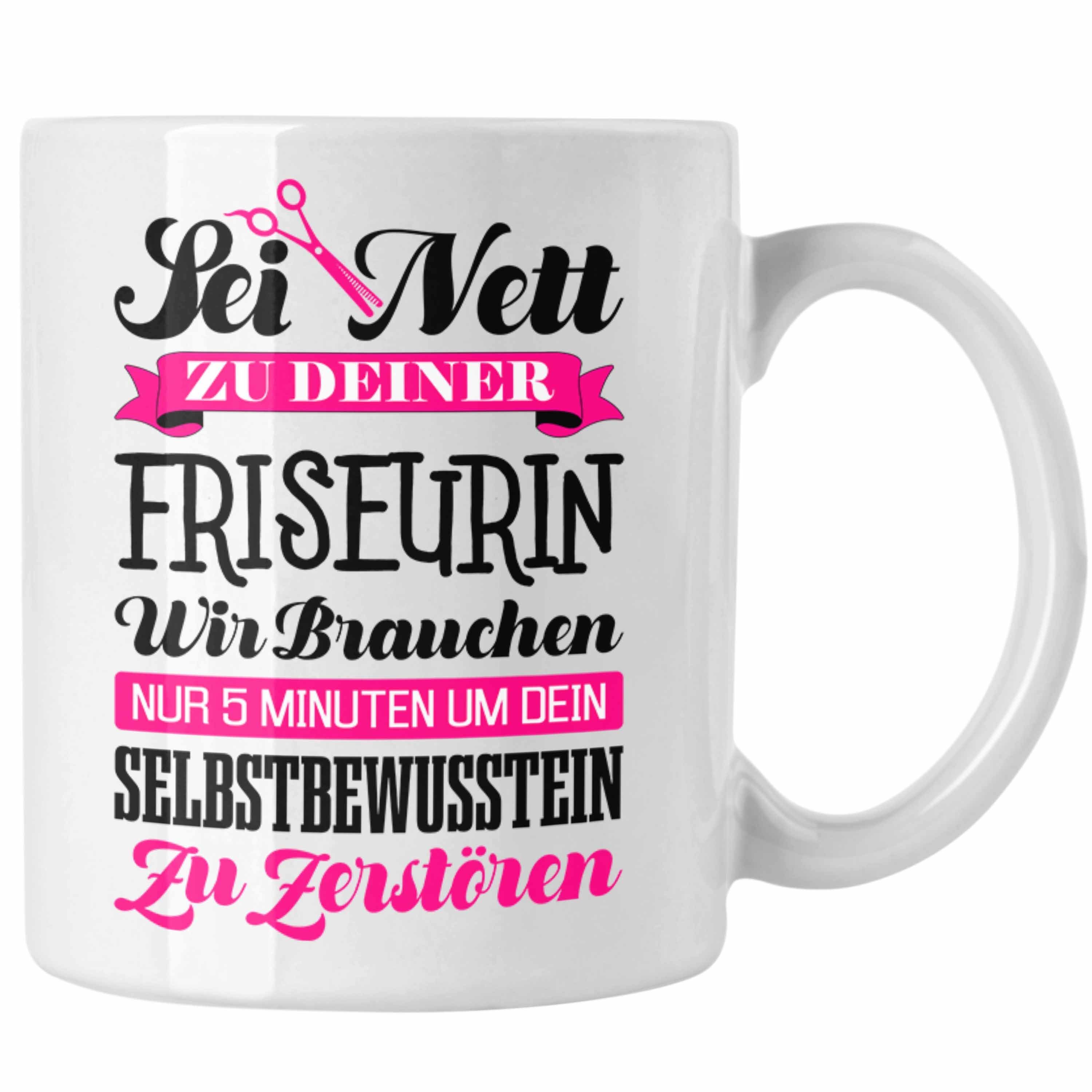 Trendation Tasse Trendation - Friseurin Zubehör Geschenkideen Kaffeetasse Weiss Spruch Tasse Geschenk Friseursaloneröffnung Friseur Frisörin Tassen