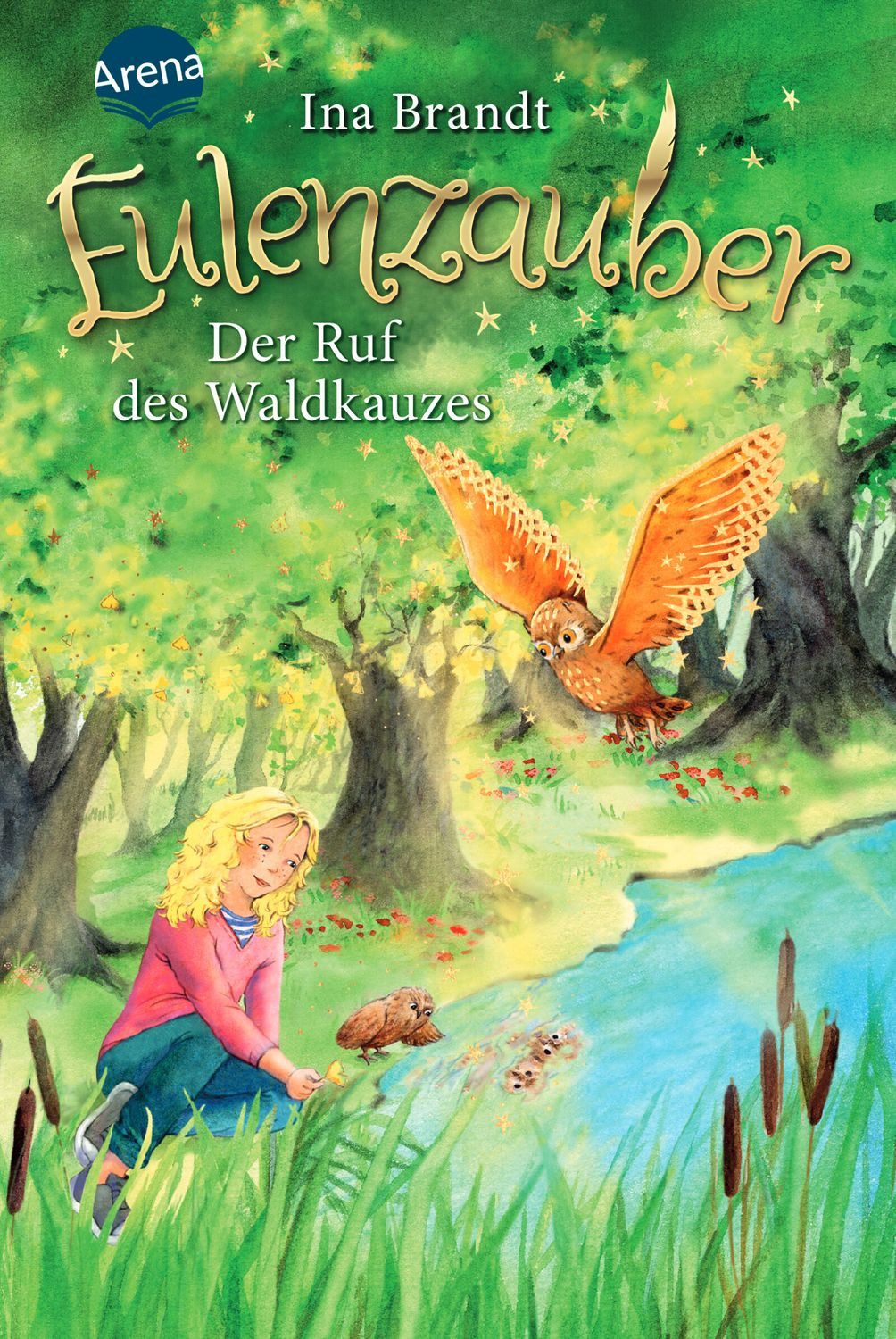 Kinderbuch Eulenzauber (11). Der Ruf des Waldkauzes Ina Brandt