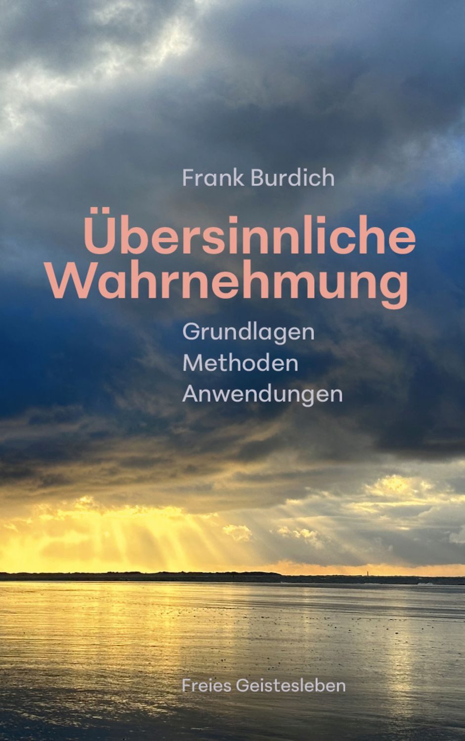 Übersinnliche Wahrnehmung / Frank Burdich