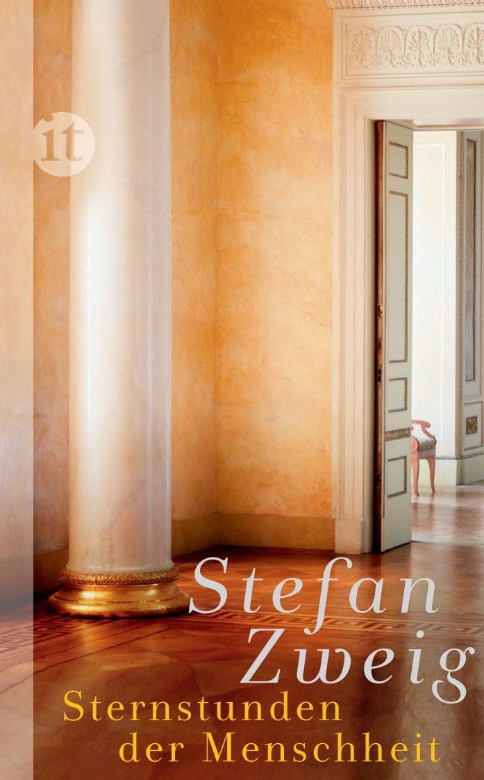 Sternstunden der Menschheit / Stefan Zweig, Vierzehn historische Miniaturen