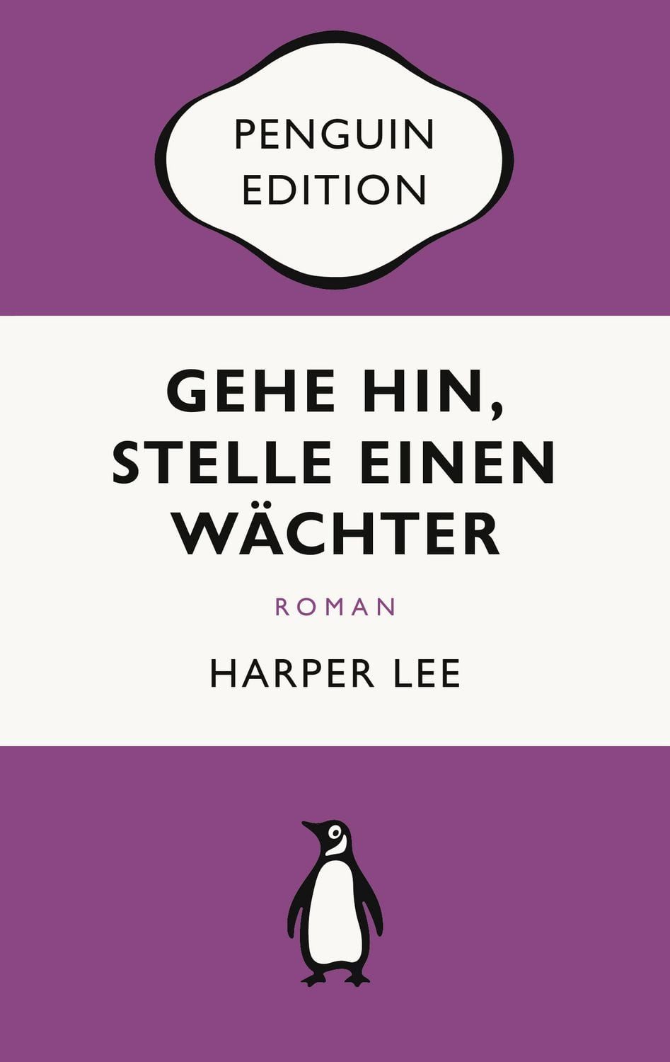 Gehe hin, stelle einen Wächter / Harper Lee
