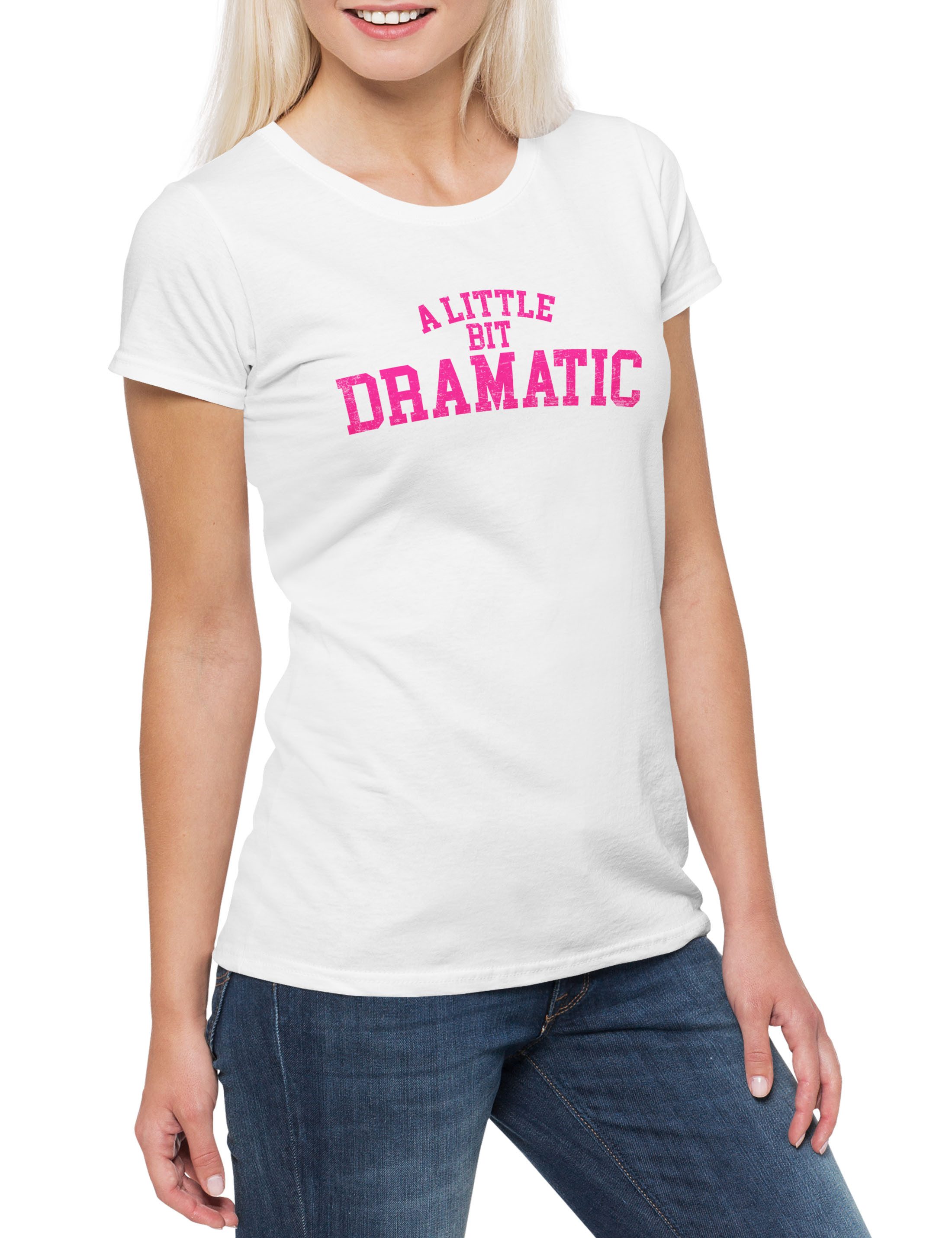 Print-Shirt A Little Bit Dramatic Damen T-Shirt Fun Shirt Drama Queen Zicke B