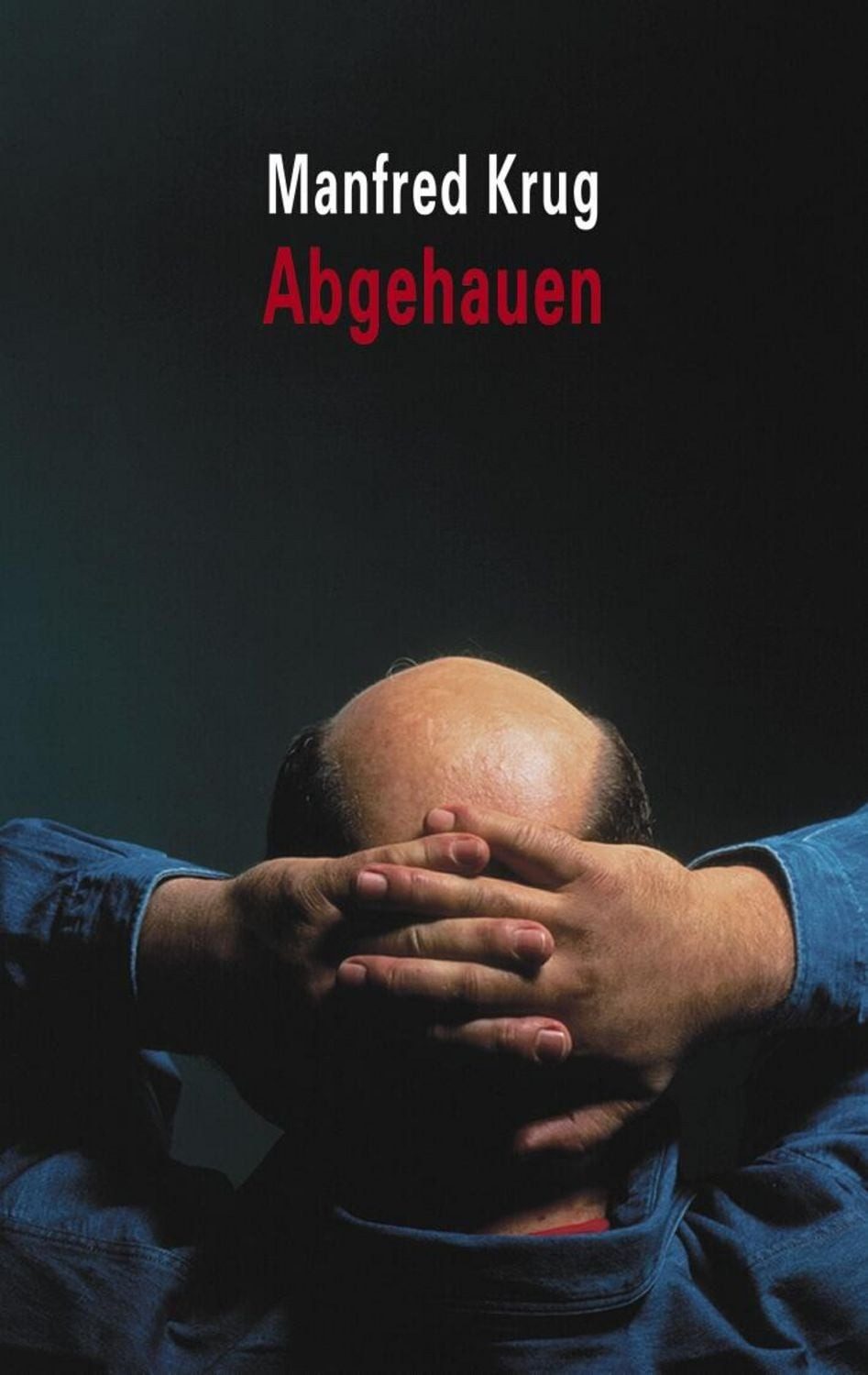 Abgehauen / Manfred Krug